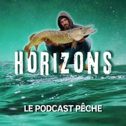 cover art for HORIZONS Le podcast pêche