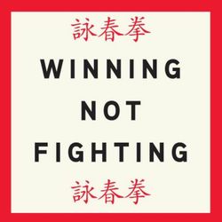 cover art for Winning Not Fighting Podcast