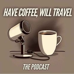 cover art for Have Coffee Will Travel