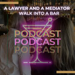 cover art for A Lawyer and a Mediator Walk into a Bar