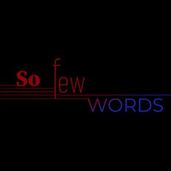 cover art for So Few Words 