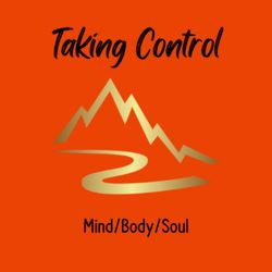 cover art for Taking Control : Mind/Body/Soul