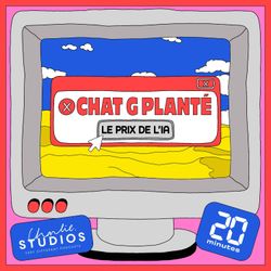 cover art for Chat G Planté : le prix de l'IA