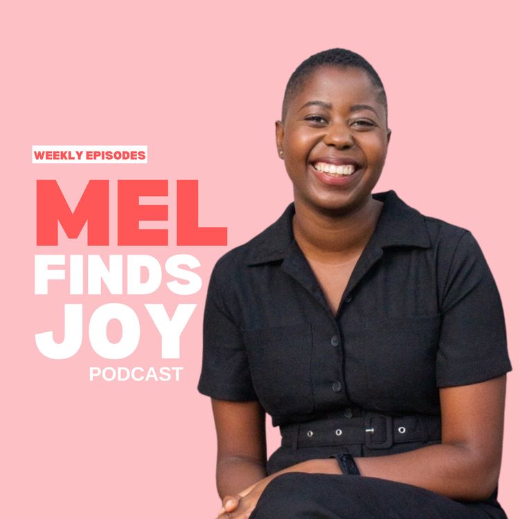 cover art for Welcome to the Mel Finds Joy Podcast!