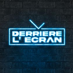 cover art for DERRIÈRE L'ÉCRAN