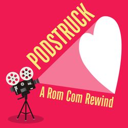 cover art for Podstruck: A Rom Com Rewind