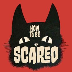 cover art for How To Be Scared