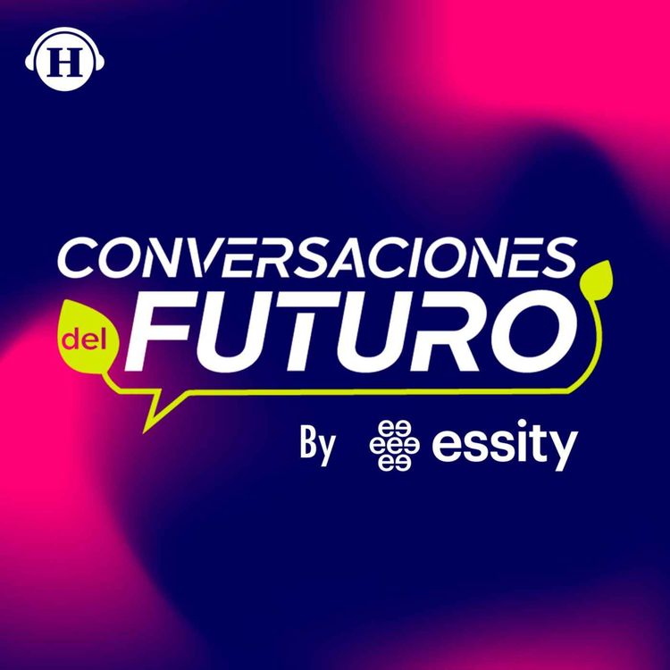 cover art for Conversaciones del Futuro, rompiendo barreras por el bienestar