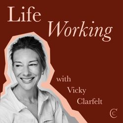 cover art for Life Working with Vicky Clarfelt