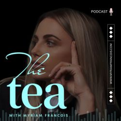 cover art for The Tea with Myriam Francois