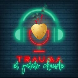 cover art for Trauma et patate chaude