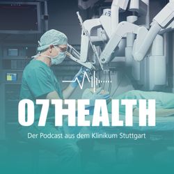 cover art for 07HEALTH – der Podcast aus dem Klinikum Stuttgart