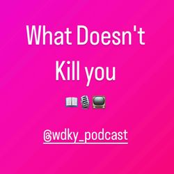 cover art for What Doesn't Kill You