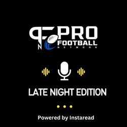 cover art for Pro Football Network Late Night Edition