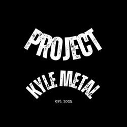 cover art for Project Kyle Metal