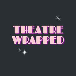 cover art for Theatre Wrapped