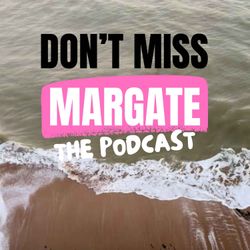 cover art for Don't Miss Margate - The Podcast