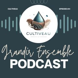cover art for Grandir Ensemble - Le Podcast de Cultiveau