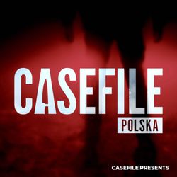 cover art for Casefile Polska: Prawdziwe Zbrodnie