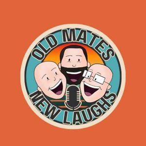 cover art for Old Mates New Laughs Podcast