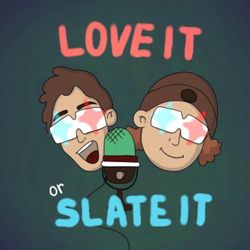 cover art for Love It or Slate It