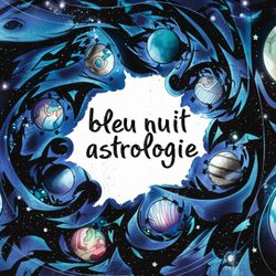 cover art for Bleu Nuit Astrologie