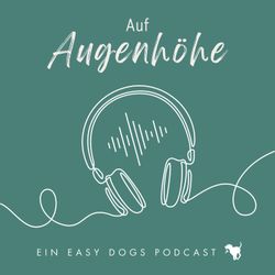 cover art for Auf Augenhöhe - Ein Easy Dogs Podcast