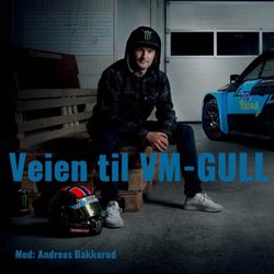 cover art for Andreas Bakkerud - Veien til VM-GULL 