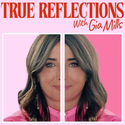 cover art for True Reflections with Gia Mills