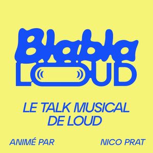 cover art for Blabla Loud - Le talk musical