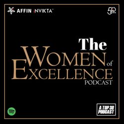 cover art for Affin Invikta Malaysia’s Top 30 Women of Excellence’s Podcast