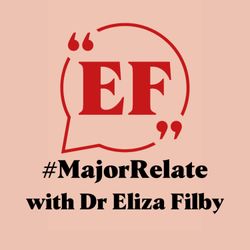 cover art for #MajorRelate with Dr Eliza Filby