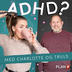 cover art for ADHD? med Charlotte og Truls