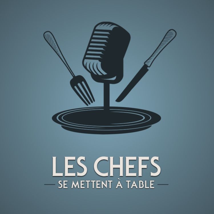 cover art for LES CHEFS SE METTENT À TABLE : Christophe Saintagne et Laura Portelli