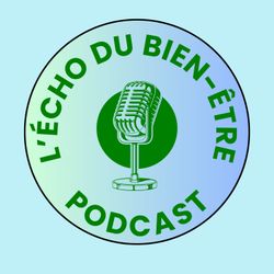 cover art for L'Écho du bien-être: Rencontres inspirantes sur le bien-être en entreprise