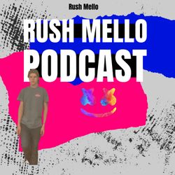 cover art for Rush Mello's Podcast