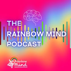 cover art for The Rainbow Mind Podcast
