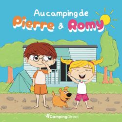cover art for AU CAMPING DE PIERRE ET ROMY by CAMPINGDIRECT.COM