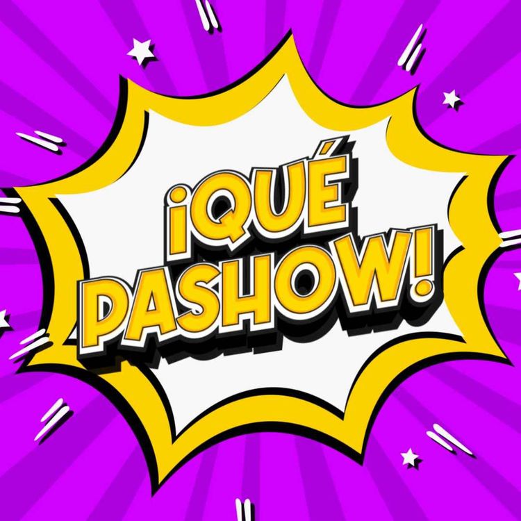 cover art for ¡Que Pashow! Ep. 28 - Alex Rivera