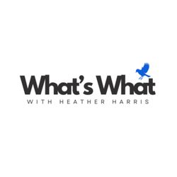cover art for What's What with Heather Harris