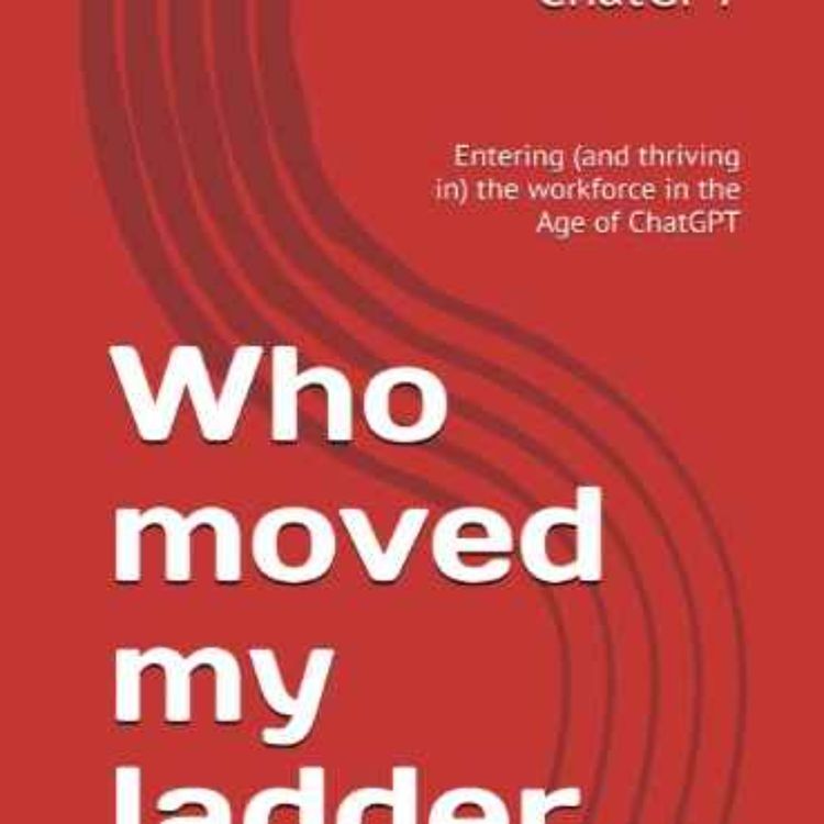 cover art for Who moved my Ladder - episode 1 (introduction to the book)