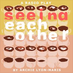 cover art for Seeing Eachother