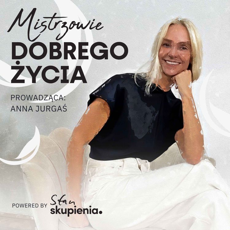 cover art for Joanna Senyszyn: Jedna zasada dobrego życia, której uczę kobiety