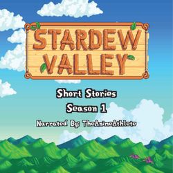 cover art for Stardew Valley Short Stories with TheAnimeAthlete