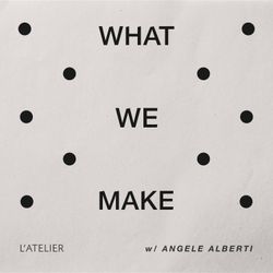 cover art for What We Make 