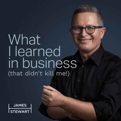 cover art for What I learned in business (that didn't kill me!)