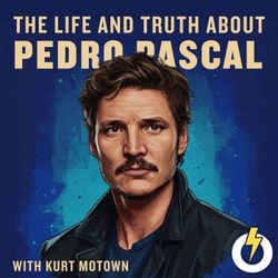 cover art for The Life and Truth About Pedro Pascal