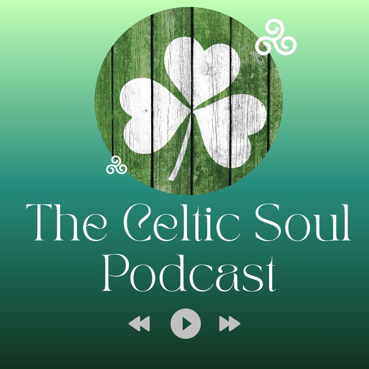 cover art for Teaser - The Celtic Soul Podcast
