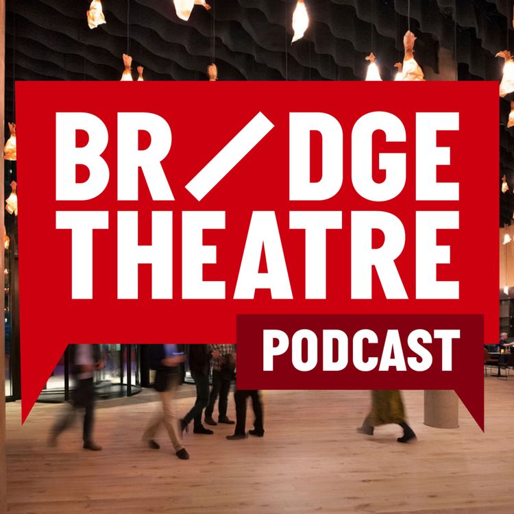 cover art for S1 E0: Welcome to the Bridge Theatre Podcast