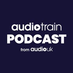 cover art for Audiotrain Podcast - from Audio UK